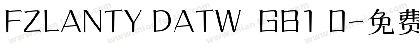 FZLANTY DATW  GB1 0字体转换